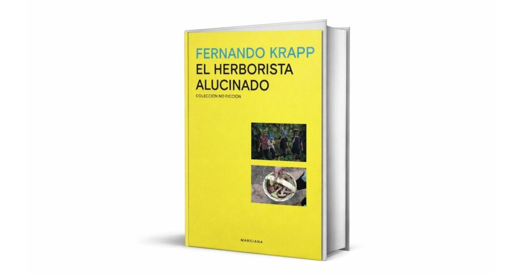 Portada del libro 'El herborista alucinado' de Fernando Krapp, sobre psicodélicos.